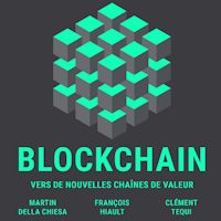 Blockchain - Vers de nouvelles chaînes de valeur