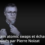 Vidéo : Cross-chain atomic swaps et échanges décentralisés