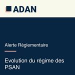 Ajustements au régime des Prestataires de Services sur Actifs Numériques (PSAN)