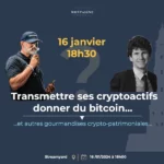 Webinaire : Pourquoi et comment transmettre ses bitcoins ?