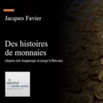 Jacques Favier – Des histoires de monnaies