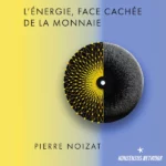 L’énergie, face cachée de la monnaie