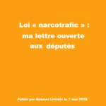 Loi « narcotrafic » : Lettre ouverte aux députés