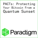PACTs : protéger vos bitcoins d’un crépuscule quantique